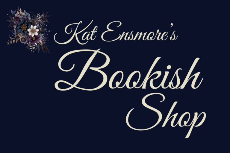 Kat Ensmore’s Bookish Shop